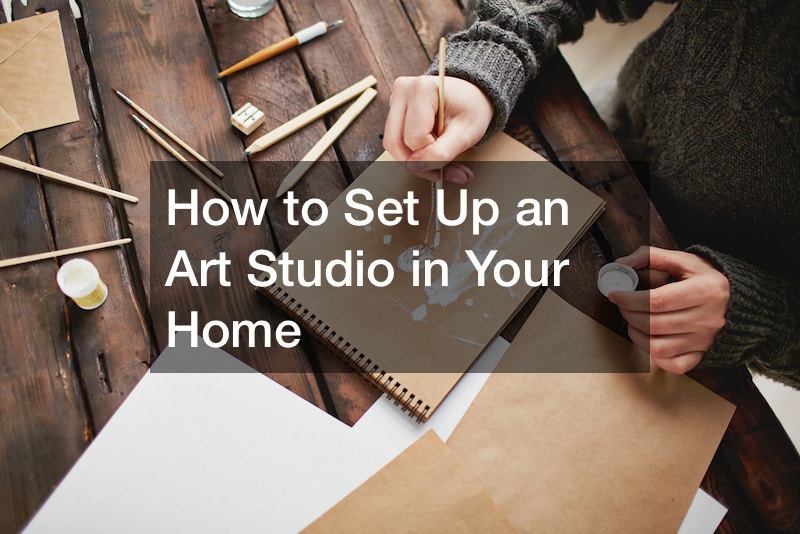 How to Set Up an Art Studio in Your Home