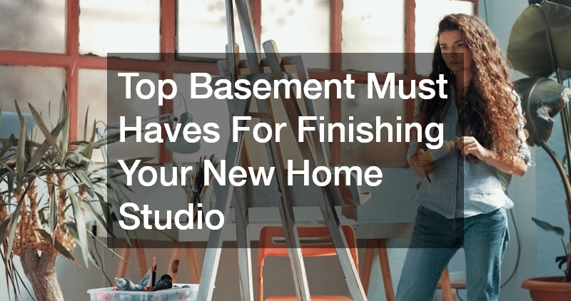 Top Basement Must Haves For Finishing Your New Home Studio